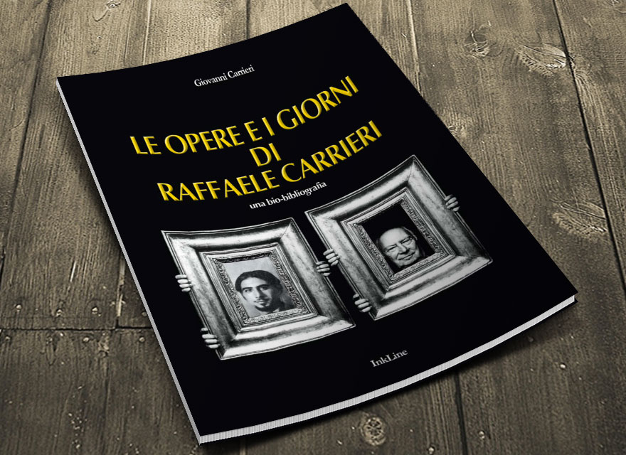 Le opere e i giorni di Raffaele Carrieri